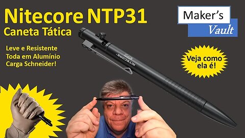 Nitecore NTP31: Caneta Tática- Leve e Resistente - Saiba como ela é!