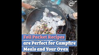 Foil Packet Recipes are Perfect for Campfire Meals and Your Oven