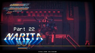 Narita Boy (H.E.X) Let's Play! #22