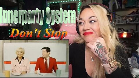 Innerparty System - Don't Stop - Live Streaming With Just Jen Reacts