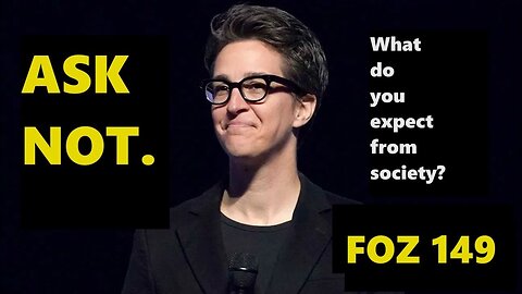 Ask Not. (What do YOU expect from Society?) - Friends of Zeus Podcast #149
