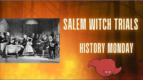 History Monday! Salem Witch Trials!