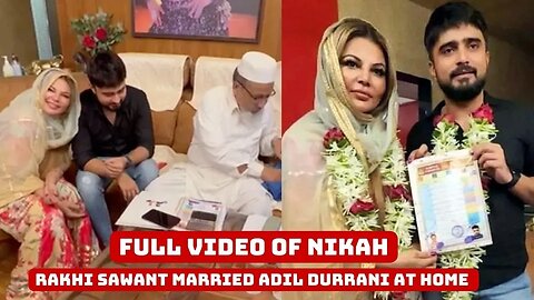 Rakhi Sawant & Adil Durrani's Full Nikah Video