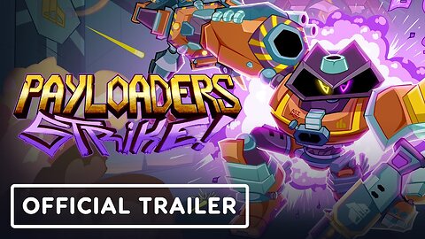 Payloaders Strike! - Official Trailer | Latin American Games Showcase