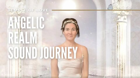 Temple of Love | Angelic Realm Sound Journey