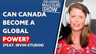 Can Canada become a global power? (ft. Irvin Studin)