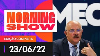 CPI DO MEC? - MORNING SHOW - 23/06/22