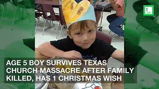 Age 5 Boy Survives Texas Church Massacre after Family Killed, Has 1 Christmas Wish