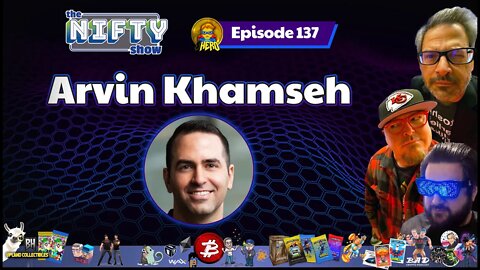 How to Market and Sell Your NFTs with Arvin Khamseh - The Nifty Show #137