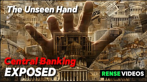 The Unseen Hand: Central Banking Exposed