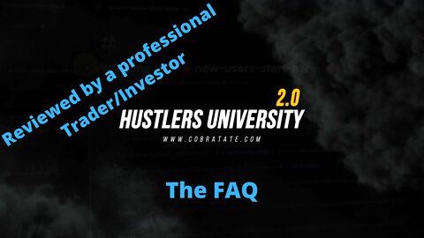 Hustlers University - Reviewed by a professional Trader/Investor - The FAQ