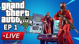 GTA V ONLINE LIVE STREAM EP1