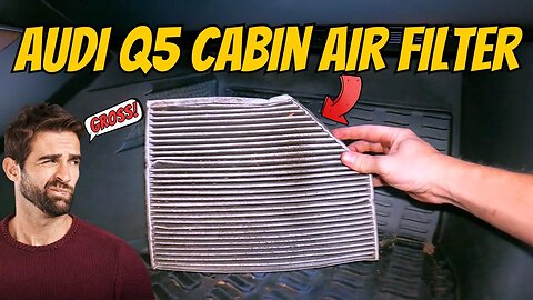 Audi Q5 Cabin Air Filter Replacement | Replace Every 15,000 - 30,000 Miles