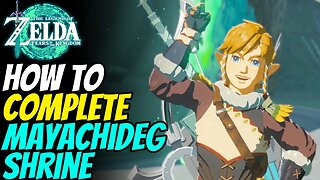 How to Solve Mayachideg Shrine | The Legend of Zelda: Tears of the Kingdom
