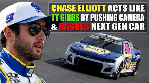 Chase Elliott Acts Like Ty Gibbs By Pushing Away Camera and Then Bashes Next Gen Car