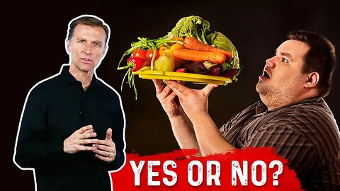 Is it Possible to Gain Weight on Fruits and Vegetables? – Dr.Berg