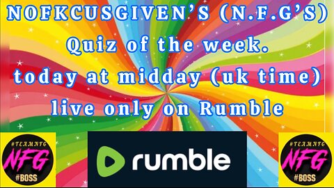 NOFKCUSGIVEN'S BIG QUIZ OF THE WEEK