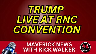 Trump Live at Republican National Convention | Maverick News Special Broadcast