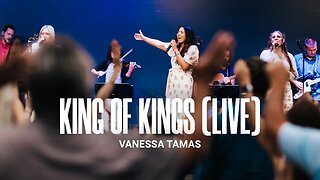 King of Kings (LIVE) - Vanessa Tamas