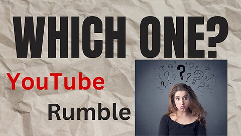 Rumble vs YouTube: Which Video Platform is Right for You?