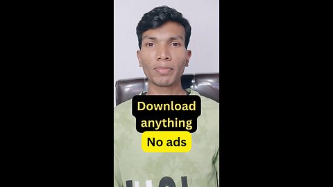 Download anything without any ad