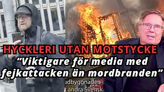 Viktigare för media med en "fejkattack" än med en mordbrand - "Hyckleriet når nya höjder"