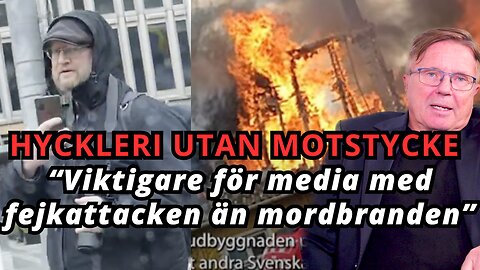 Viktigare för media med en "fejkattack" än med en mordbrand - "Hyckleriet når nya höjder"