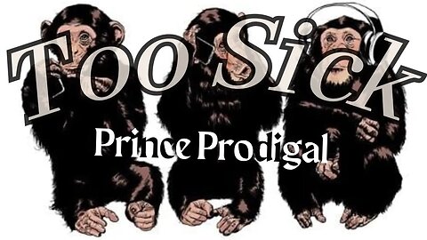 Prince Prodigal ~Too Sick~ The Official Music Video #god1st #3psoundz