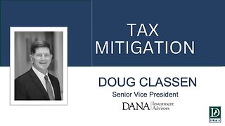 Introducing: Doug Classen, Senior Vice President Dana Investment Advisors