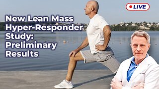 New Lean Mass Hyper-Responder Study: Preliminary Results (LIVE)