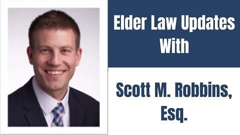 Elder Law Updates with Scott Robbins