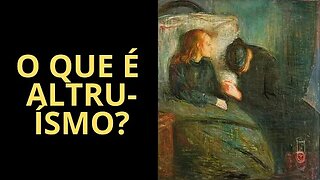 O QUE É ALTRUÍSMO?