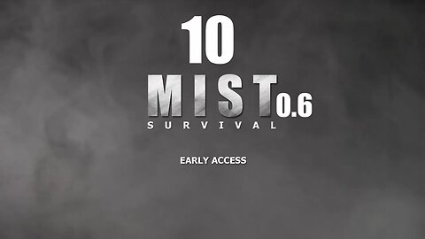 Mist Survival [0.6] 010 Sawmill Looted