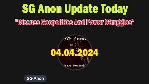 SG Anon Update Today Apr 4: "Discuss Geopolitics And Power Struggles"