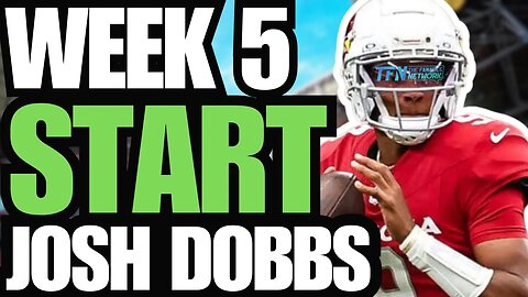 Week 5 Fantasy Football Start | QB Joshua Dobbs