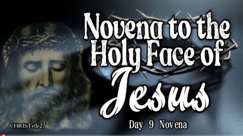 NOVENA TO THE HOLY FACE OF JESUS : Day 9