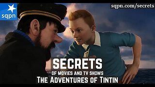The Secrets of the Adventures of Tintin - The Secrets of Movies and TV Shows