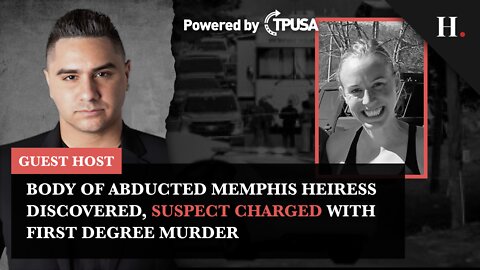Body of Abducted Memphis Heiress Discovered, Suspect Charged with First Degree Murder
