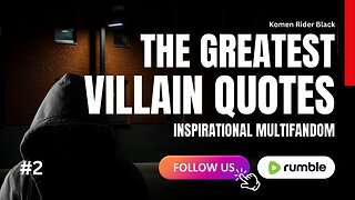 The Greatest Villain Quotes | Inspirational Multifandom | Movie Clip (Part 2)