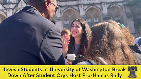 Jewish Students at University of Washington Break Down After Student Orgs Host Pro-Hamas Rally