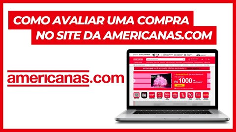 COMO AVALIAR UMA COMPRA NO SITE DA AMERICANAS.COM