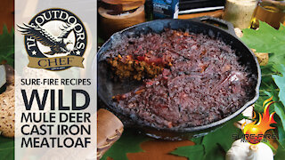 Wild Mule Deer Cast Iron Meatloaf with The Outdoors Chef