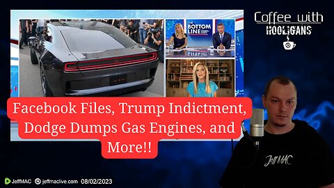 Facebook Files, Trump Indictment, Dodge Dumps Gas Engines, and More!!