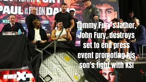 John Fury's Fiery Temper Takes Center Stage at Press Event for Tommy Fury vs. KSI Match