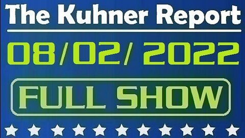 The Kuhner Report 08/02/2022 [FULL SHOW] Al-Qaeda leader Ayman al-Zawahiri killed in U.S. drone strike. Was this done to distract from Taiwan crisis?