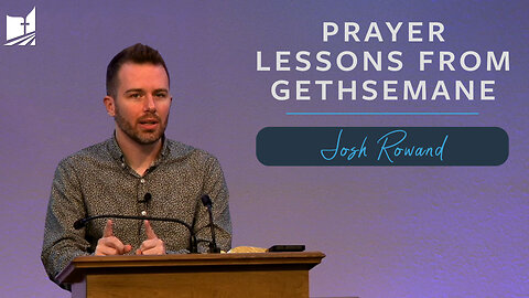 Prayer Lessons from Gethsemane