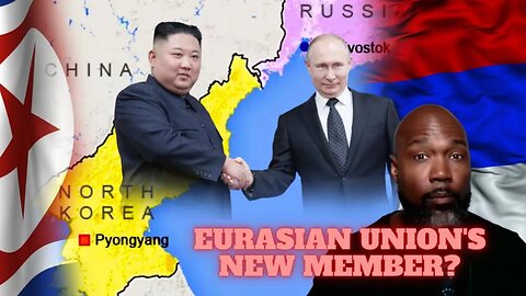 Putin's New Ally: Is North Korea Joining the Eurasian Union?