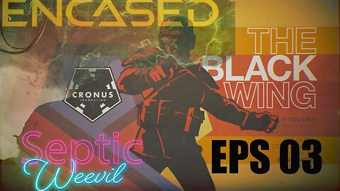 Encased, Black Wing, Episode 003