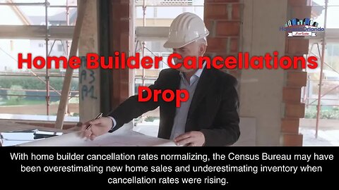 Home Builder Cancellation Rates Drop