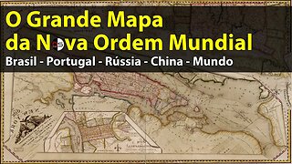 O Grande Mapa da Nova Ordem Mundial